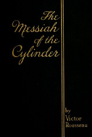 [Gutenberg 60248] • The Messiah of the Cylinder